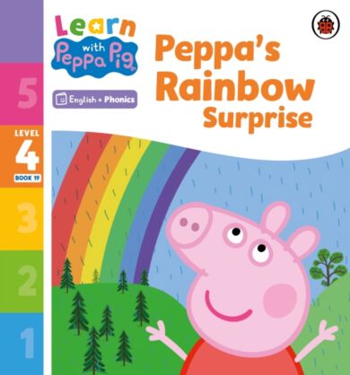 Learn with Peppa Phonics Level 4 Book 19 ¿ Peppa¿s Rainbow Surprise (Phonics Reader)