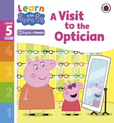 Learn with Peppa Phonics Level 5 Book 11 ¿ A Visit to the Optician (Phonics Reader)