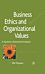 Business Ethics and Organizational Values