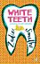 White Teeth