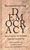 Reconstructing Democracy