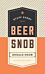 Stuff Every Beer Snob Should Know