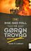 The rise and fall of Gøran Trovåg