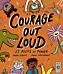 Courage Out Loud