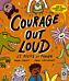 Courage Out Loud