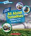 All About Tornadoes (A True Book: Natural Disasters)