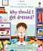 Very First Questions and Answers Why should I get dressed?