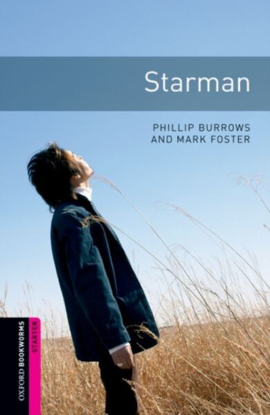 Oxford Bookworms Library: Starter Level:: Starman