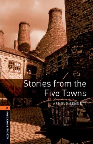 Oxford Bookworms Library: Level 2:: Stories from the Five Towns