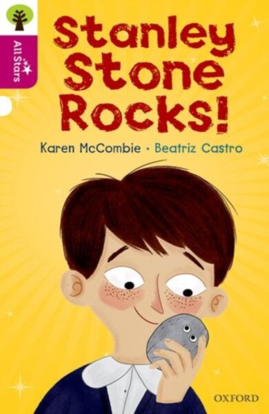 Oxford Reading Tree All Stars: Oxford Level 10: Stanley Stone Rocks!