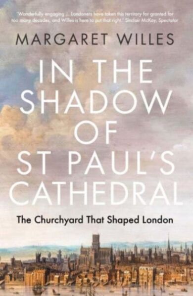 In the Shadow of St. Paul's Cathedral