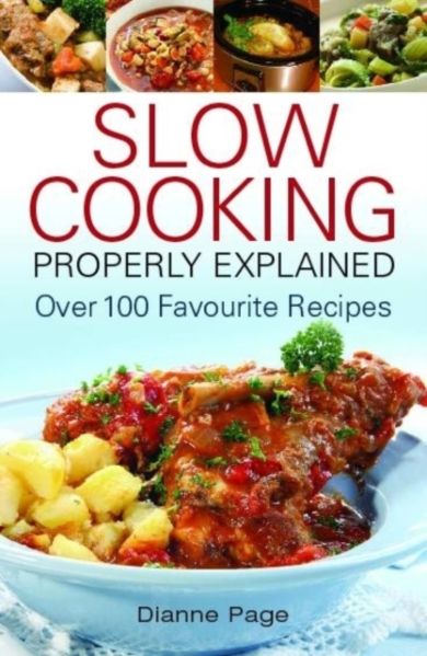 Slow Cooking Properly Explained