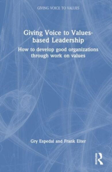 Giving Voice to Values-based Leadership