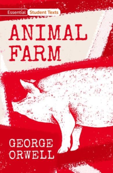 Essential Student Texts: Animal Farm