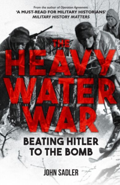 The Heavy Water War