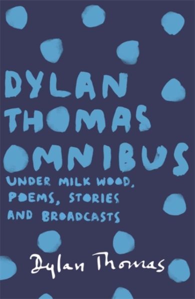 Dylan Thomas Omnibus