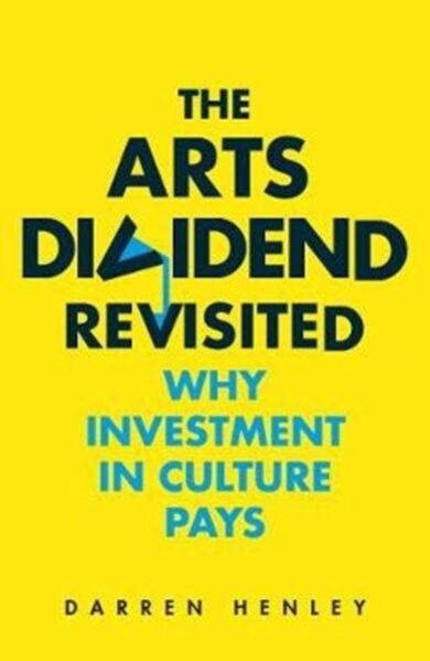 The Arts Dividend Revisited