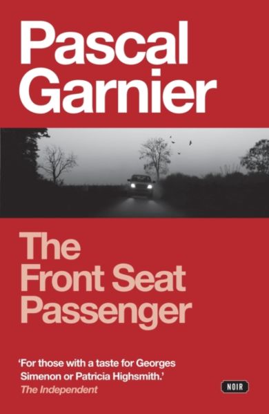 The Front Seat Passenger: Shocking, hilarious and poignant noir