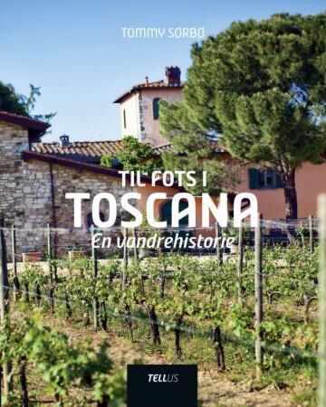 Til fots i Toscana