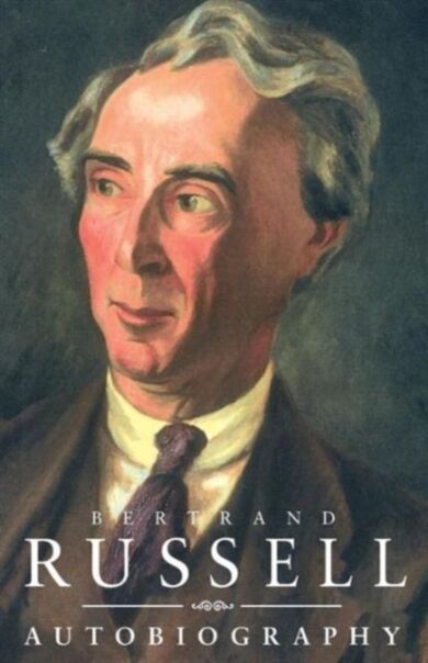 The Autobiography of Bertrand Russell