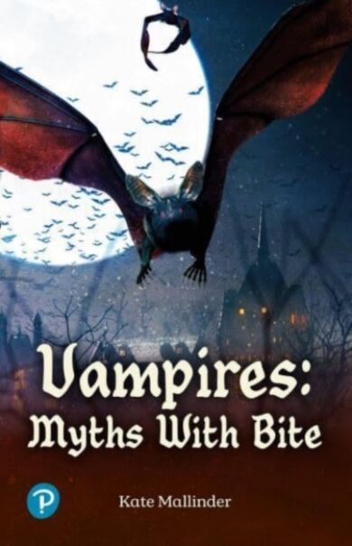 Rapid Plus Stages 10-12 10.7 Vampires: Myths with Bite