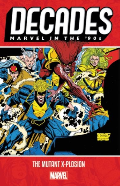 Decades: Marvel In The 90s - The Mutant X-plosion