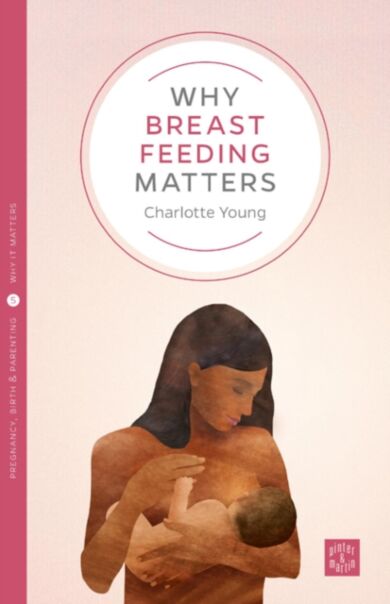 Why Breastfeeding Matters