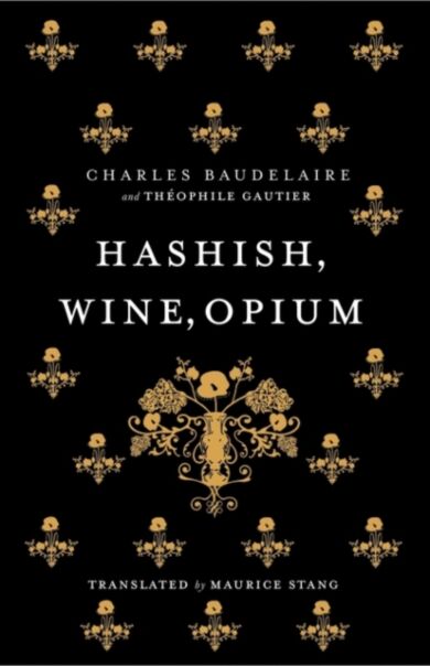 Hashish, Wine, Opium