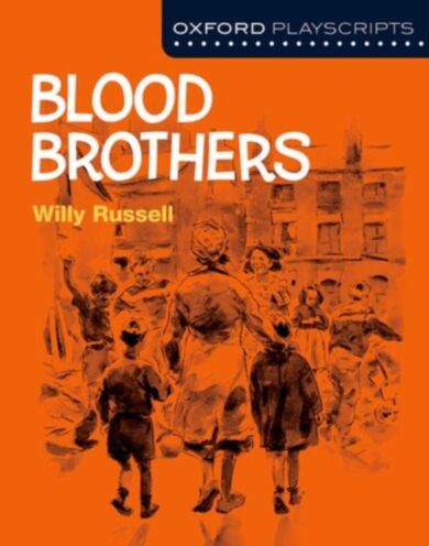 Oxford Playscripts: Blood Brothers