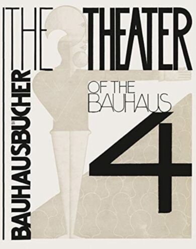 Theater of the Bauhaus: Bauhausbucher 4, 1925