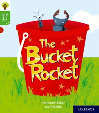 Oxford Reading Tree Story Sparks: Oxford Level 2: The Bucket Rocket