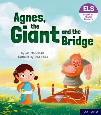 Essential Letters and Sounds: Essential Phonic Readers: Oxford Reading Level 6: Agnes, the Giant and