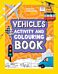 Vehicles Activity and Colouring Book