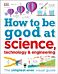 How to Be Good at Science, Technology, and Engineering