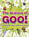 The Science of Goo!