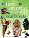 First Animal Encyclopedia Rainforests