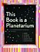 This Book Is a Planetarium: And Other Extraordinary Pop-Up Contraptions