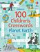 100 Children's Crosswords: Planet Earth