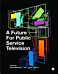 A Future for Public Service Television