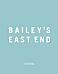 Bailey's East End