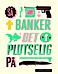 Så banker det plutselig på