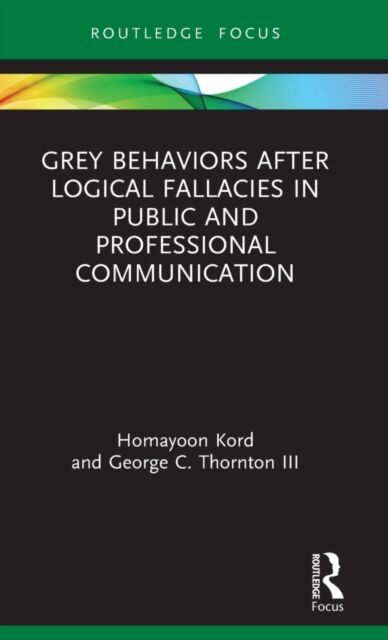 Grey Behaviors after Logical Fallacies in Public and Professional Communication