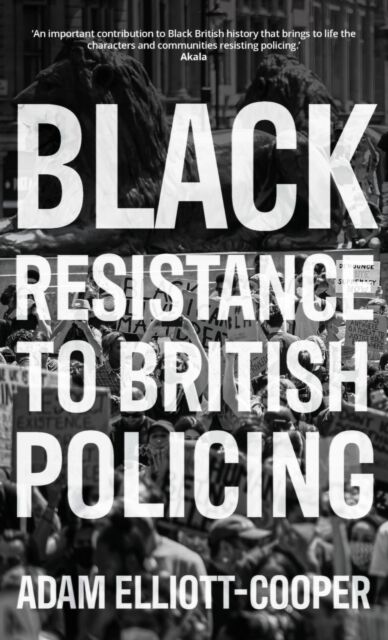 Black Resistance to British Policing