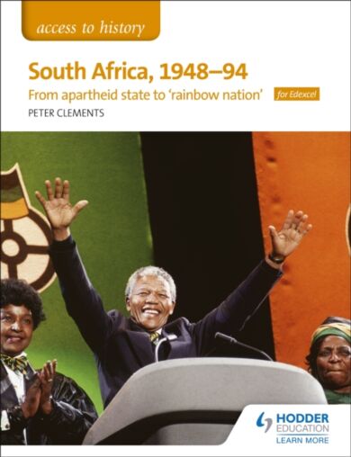 Access to History: South Africa, 1948¿94: from apartheid state to 'rainbow nation' for Edexcel