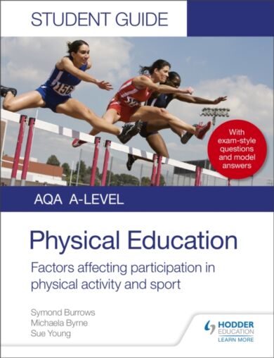 AQA A Level Physical Education Student Guide 1: Factors affecting participation in physical activity