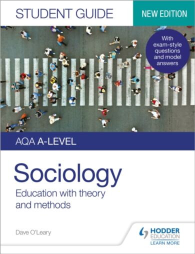 AQA A-level Sociology Student Guide 1: Education with theory and methods