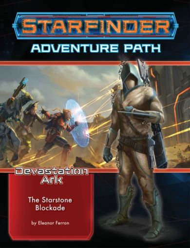 Starfinder Adventure Path: The Starstone Blockade (The Devastation Ark 2 of 3)