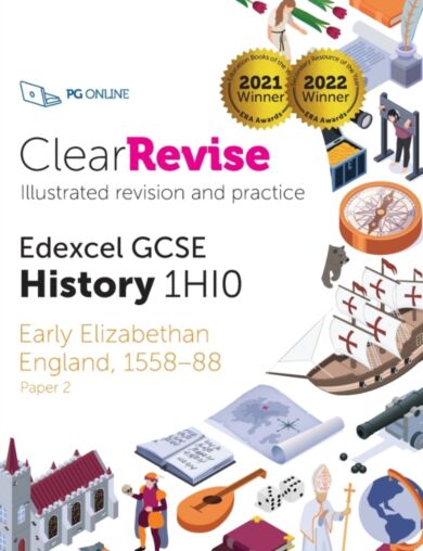 ClearRevise Edexcel GCSE History 1HI0 Early Elizabethan England