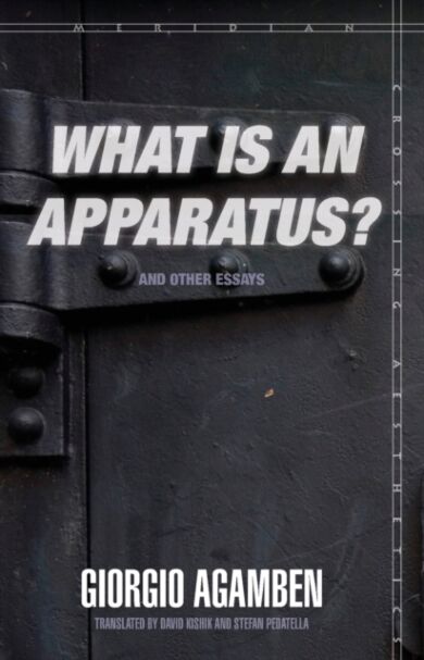 "What Is an Apparatus?" and Other Essays