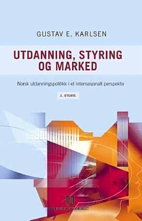 Utdanning, styring og marked